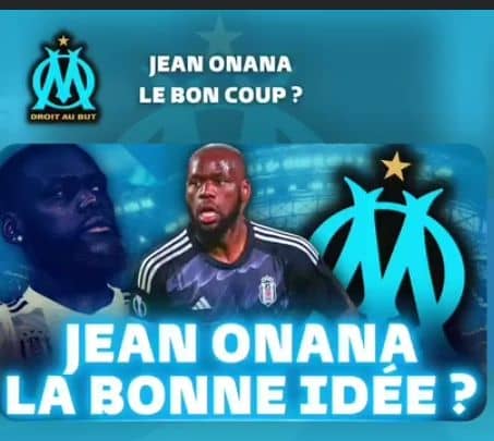 SPORT : MERCATO, JEAN ONANA VERS L'OLYMPIQUE DE MARSEILLE.